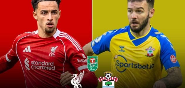 موعد مباراة ليفربول و ساوثهامبتون في كأس رابطة الأندية الإنجليزية والقنوات الناقلة