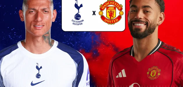 موعد مباراة مانشستر يونايتد و توتنهام في الدوري الإنجليزي 2026 و القنوات الناقلة
