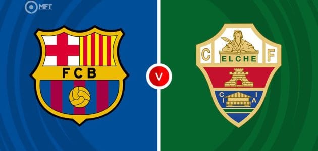 موعد مباراة برشلونة و إلتشي في الدوري الإسباني 2026 و القنوات الناقلة