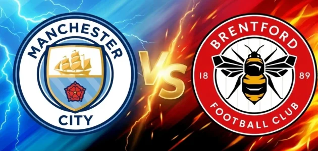 موعد مباراة مانشستر سيتي و برينتفورد في كأس الرابطة الإنجليزية 2026 و القنوات الناقلة