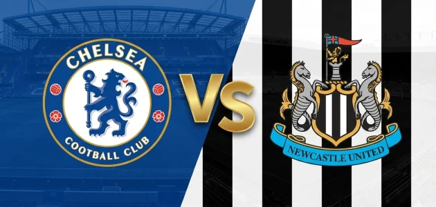 موعد مباراة تشيلسي و نيوكاسل يونايتد في الدوري الإنجليزي 2026 و القنوات الناقلة