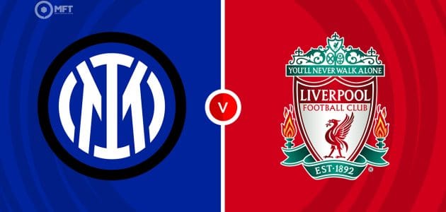 موعد مباراة ليفربول و إنتر ميلان في دوري أبطال أوروبا 2026 و القنوات الناقلة