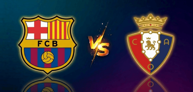 موعد مباراة برشلونة و أوساسونا في الدوري الإسباني 2026 و القنوات الناقلة